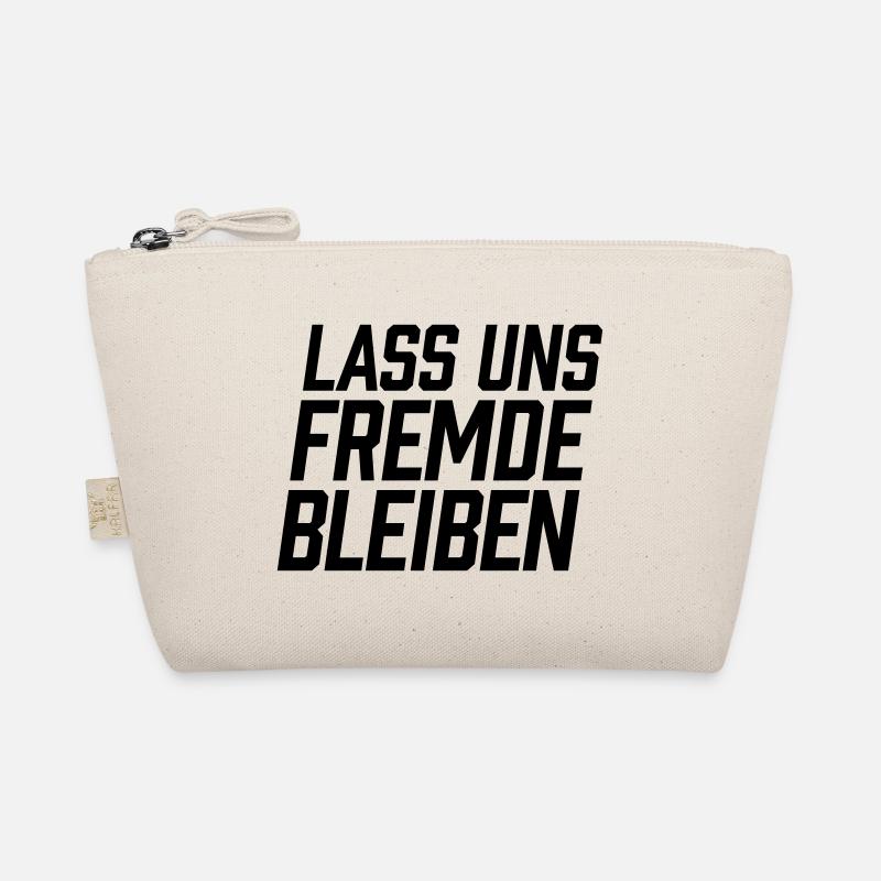 Lass uns Fremde bleiben Bio-Täschchen