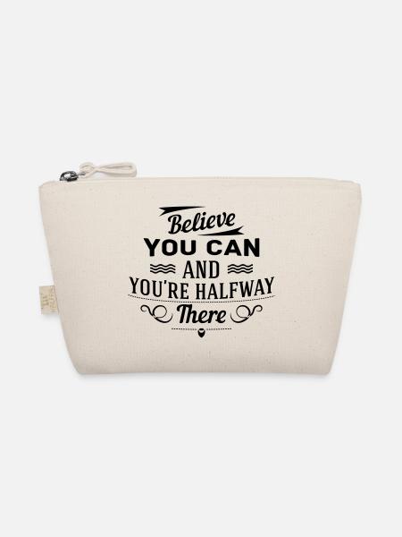 Believe you can and you're halfway there - Trousse biologique - nature
