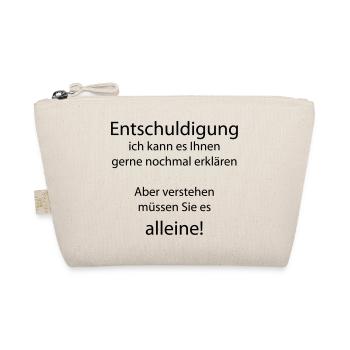 Entschuldigung, ich kann es nochmal erklären aber - Bio-Täschchen - Natur - Vorne