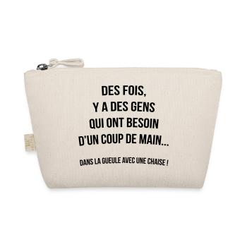 y a des gens qui ont besoin d'un coup de main.... - Trousse biologique - nature - Devant
