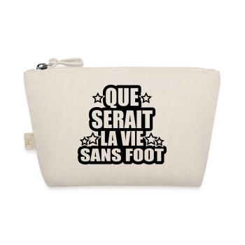 que serait la vie sans foot - Trousse biologique - nature - Devant