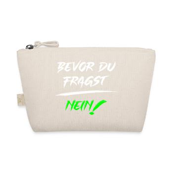Bevor du fragst NEIN! - Bio-Täschchen - Natur - Vorne