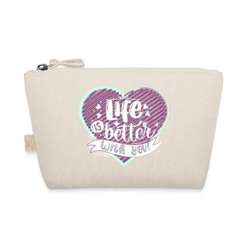 Life is better with you - Bio-Täschchen - Natur - Vorne