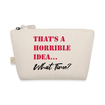 C’est une idée horrible - Trousse biologique - nature - Devant