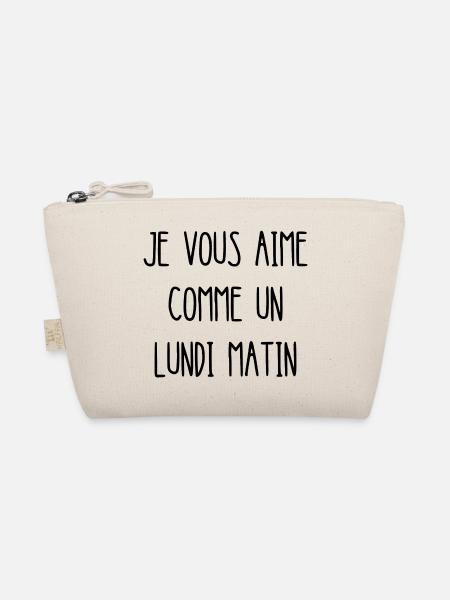 je vous aime comme un lundi matin - Trousse biologique - nature