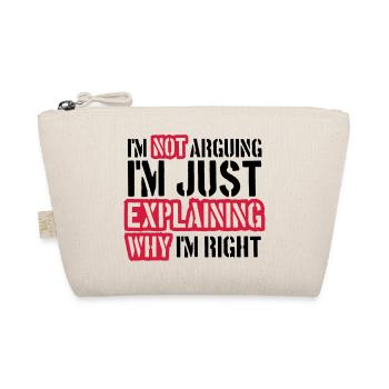 I m not arguing - Organic Pouch - nature - Front