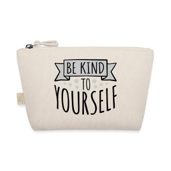 be kind to yourself - Organic Pouch - nature - Front