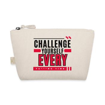 Challenge Yourself Every F***ng time - Organic Pouch - nature - Front