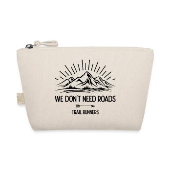 Nous n’avons pas besoin de routes. Coureurs de trail - Trousse biologique - nature - Devant