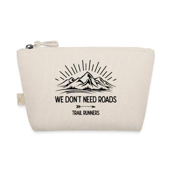 Nous n’avons pas besoin de routes. Coureurs de trail - Trousse biologique - nature - Devant