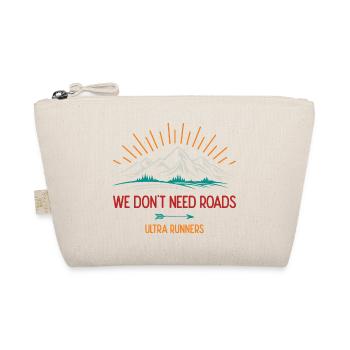 We Don't Need Roads. Ultra Runners - Organic Pouch - nature - Front