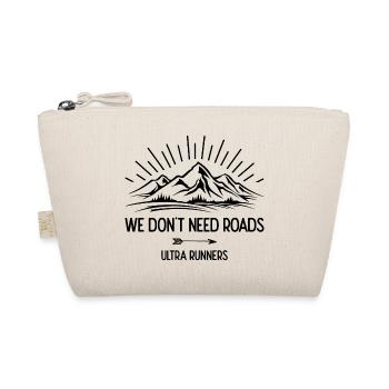 We Don't Need Roads. Ultra Runners - Organic Pouch - nature - Front