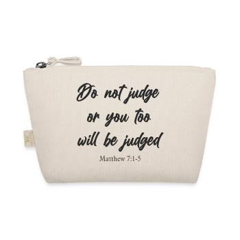 Do not judge or you too will be jugded - Organic Pouch - nature - Front