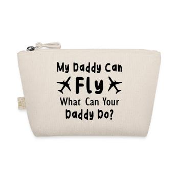 My Daddy Can Fly What Can Your Daddy Do - Organic Pouch - nature - Front