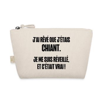 j'ai rêvé que j étais chiant - Trousse biologique - nature - Devant