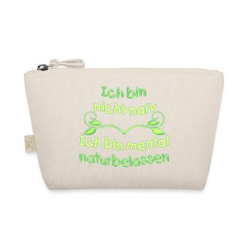 Nicht naiv - mental naturbelassen - Bio-Täschchen - Natur - Vorne