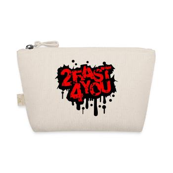 Too Fast for You Saying 2 Too Fast 4 For You - Organic Pouch - nature - Front
