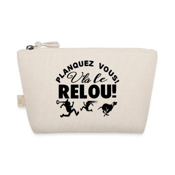 Planquez vous voilà le Relou  - Trousse biologique - nature - Devant