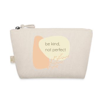 Be kind, not perfect - Bio-Täschchen - Natur - Vorne