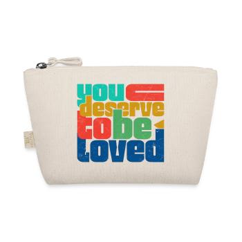 You Deserve To Be Loved - Organic Pouch - nature - Front