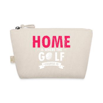Home Is Where The Golf Course Is Quote - Organic Pouch - nature - Front