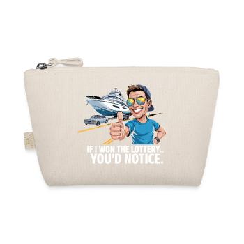 Funny If I Won The Lottery You'd Notice Yacht boat - Organic Pouch - nature - Front