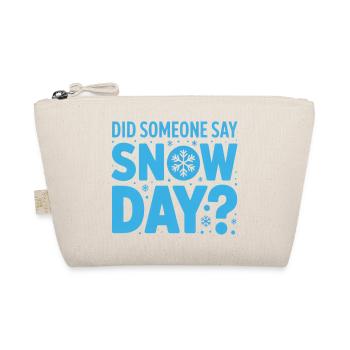 Wer hat Schnee gesagt? Schneetag Design - Bio-Täschchen - Natur - Vorne