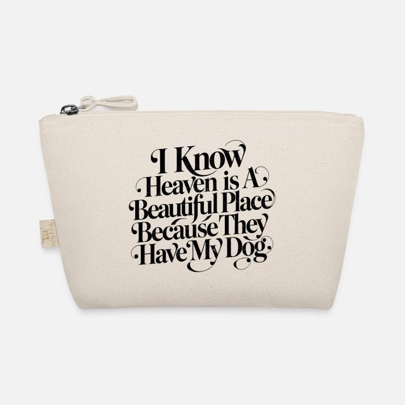 I know the sky is beautiful 'cause they take my dog Organic Pouch