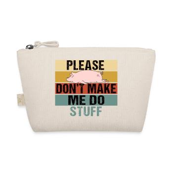 Lazy Pig Please Dont Make Me Do Stuff Retro - Organic Pouch - nature - Front