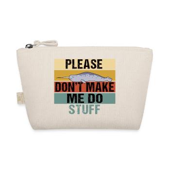 Funny Narwhal Retro Please Don't Make Me Do Stuff - Organic Pouch - nature - Front