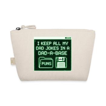 I Keep All My Dad Jokes In A Dad A Base - Organic Pouch - nature - Front