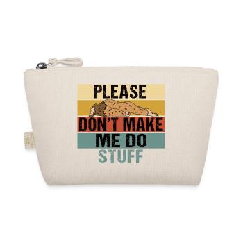 Funny Lazy Bigfoot Please Don't Make Me Do Stuff - Organic Pouch - nature - Front