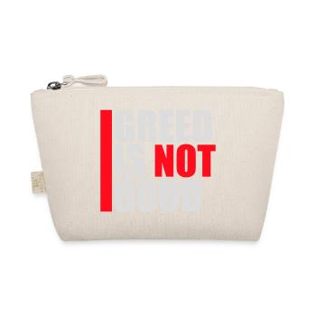 Greed Is Not Good Anti-Capitalism Statement Protest - Organic Pouch - nature - Front