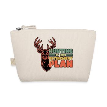 Hunting Is My Retirement Plan Retired - Organic Pouch - nature - Front