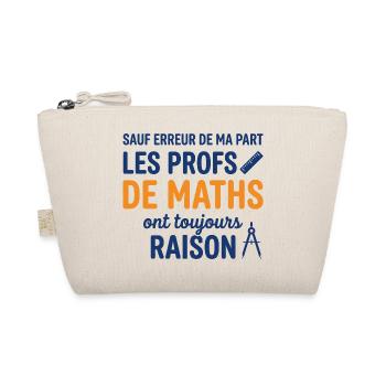 Profs de Maths Ont Toujours Raison - Trousse biologique - nature - Devant