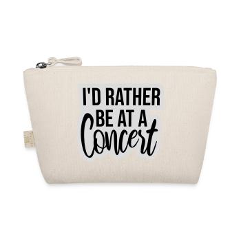 I'd Rather Be At A Concert Lustig Musik Konzert - Organic Pouch - nature - Front
