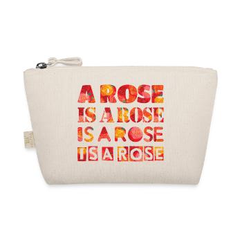 Rose is a rose is a rose is a rose - Organic Pouch - nature - Front