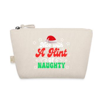 Nice with a Hint of Naughty - Organic Pouch - nature - Front