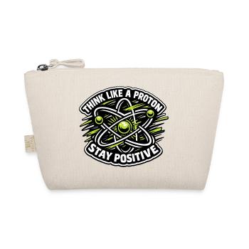 Think Like a Proton – Stay Positive - Organic Pouch - nature - Front