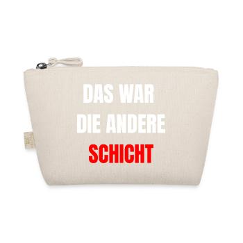 Das war die andere Schicht - Lustig - Bio-Täschchen - Natur - Vorne