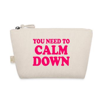 You need to calm down - Organic Pouch - nature - Front