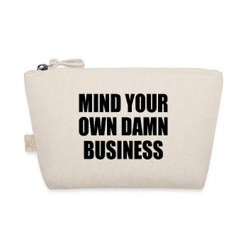 mind your own damn business - Bio-Täschchen - Natur - Vorne