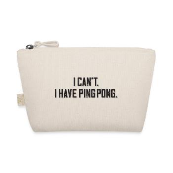 Je ne peux pas avoir de ping-pong pour les joueurs de ping-pong - Trousse biologique - nature - Devant