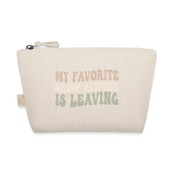 My favorite group activity is leaving - Organic Pouch - nature - Front