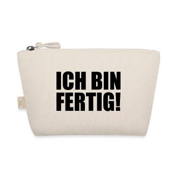 Ich bin fertig - Bio-Täschchen - Natur - Vorne
