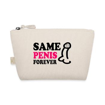 Same penis forever - Trousse biologique - nature - Devant