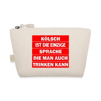 Kölsch ist die einzige Sprache, die man trinken .. - Bio-Täschchen - Natur - Vorne