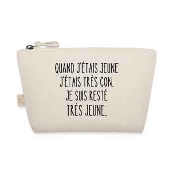 quand j'étais jeune j'étais très con - Trousse biologique - nature - Devant