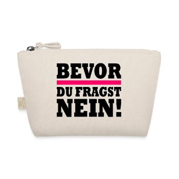Bevor du fragst nein - Bio-Täschchen - Natur - Vorne