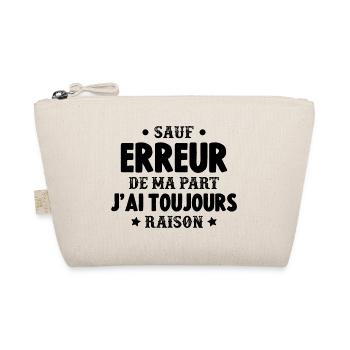 sauf Erreur de ma Part J'Ai Toujours Raison - Trousse biologique - nature - Devant